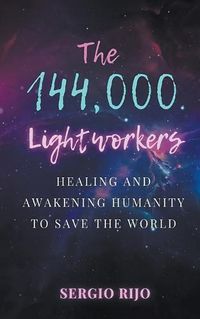 Cover image for The 144,000 Lightworkers