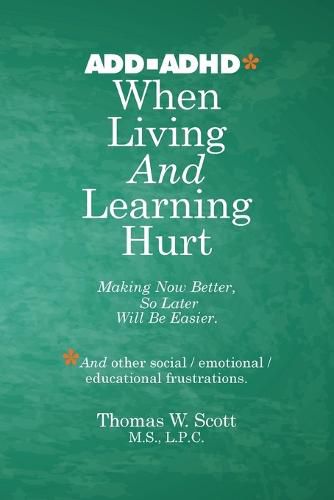 When Living and Learning Hurts: Making Now Better, So Later Will Be Easier