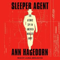 Cover image for Sleeper Agent: The Atomic Spy in America Who Got Away