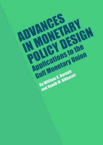 Cover image for Advances in Monetary Policy Design: Applications to the Gulf Monetary Union