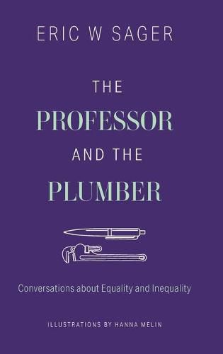 The Professor and the Plumber: Conversations About Equality and Inequality