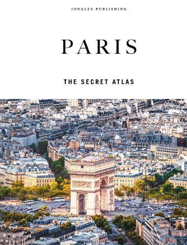Cover image for Paris - The Secret Atlas
