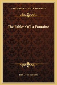 Cover image for The Fables of La Fontaine