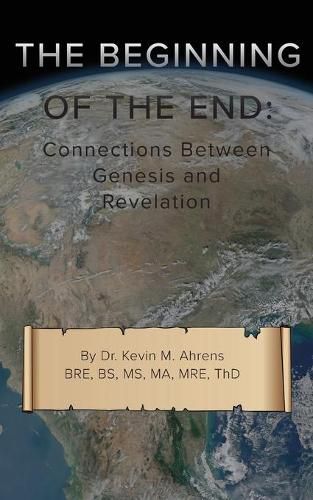 Cover image for The Beginning of the End: Connections Between Genesis and Revelation