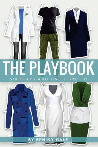 The Playbook: Six Plays and One Libretto