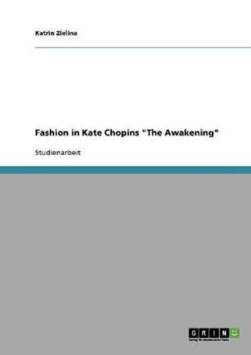 Cover image for Fashion in Kate Chopins The Awakening