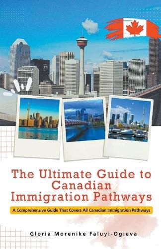 Cover image for The Ultimate Guide to Canadian Immigration Pathways