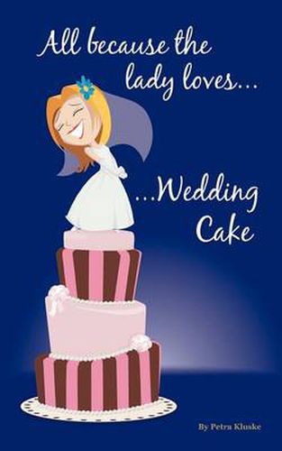 Cover image for All Because the Lady Loves... Wedding Cake