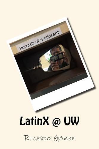 Cover image for LatinX @ UW: Stories and photos of Latinos and Latinas at University of Washington