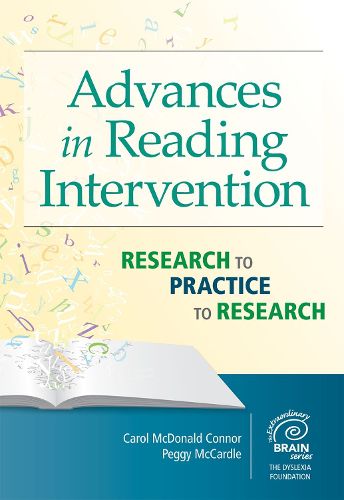 Advances in Reading Intervention: Research to Practice to Research