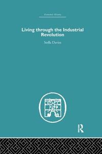 Cover image for Living Through the Industrial Revolution