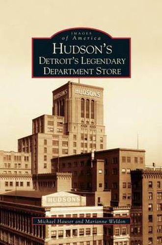 Cover image for Hudson's: Detroit's Legendary Department Store