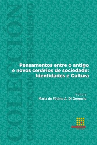 Cover image for Pensamentos entre o antigo e novos cenarios de sociedade