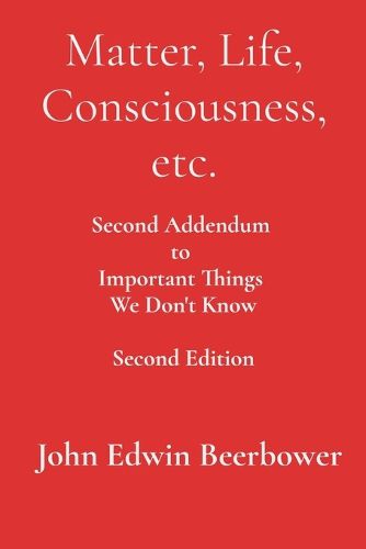 Cover image for Matter, Life, Consciousness, etc.