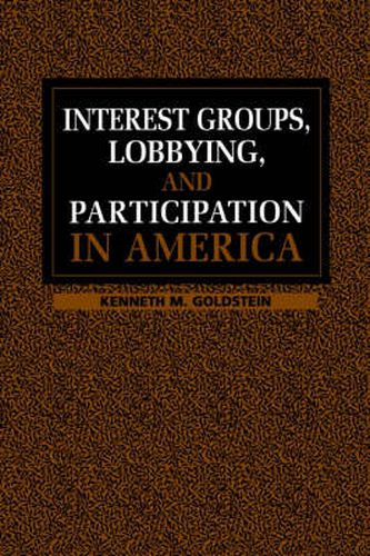 Cover image for Interest Groups, Lobbying, and Participation in America