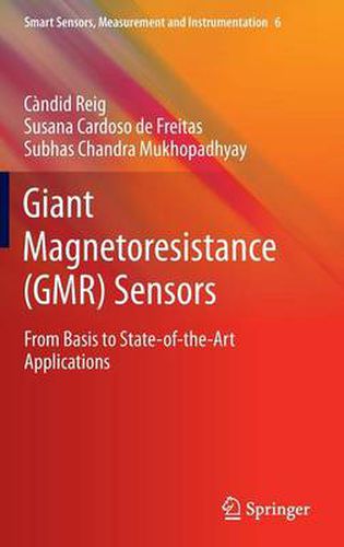 Cover image for Giant Magnetoresistance (GMR) Sensors: From Basis to State-of-the-Art Applications