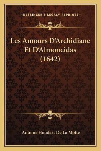 Cover image for Les Amours D'Archidiane Et D'Almoncidas (1642)