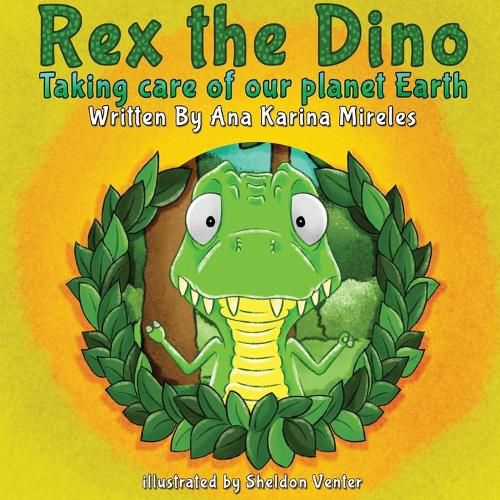 Cover image for Rex the Dino: Taking Care of Our Planet Earth