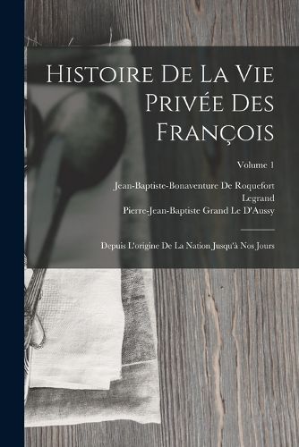 Cover image for Histoire De La Vie Privee Des Francois