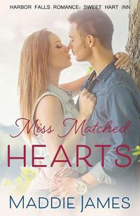 Cover image for Miss Matched Hearts