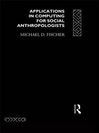 Cover image for Applications in Computing for Social Anthropologists