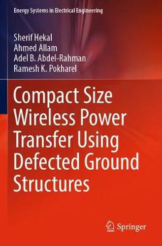 Cover image for Compact Size Wireless Power Transfer Using Defected Ground Structures