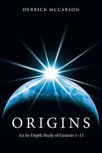 Cover image for Origins: An In-Depth Study of Genesis 1-11