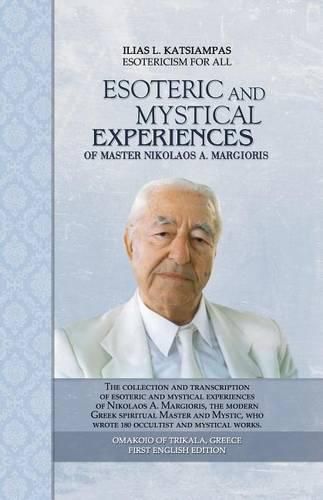 Cover image for Esoteric and mystical experiences of master Nikolaos A. Margioris