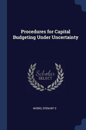 Cover image for Procedures for Capital Budgeting Under Uncertainty