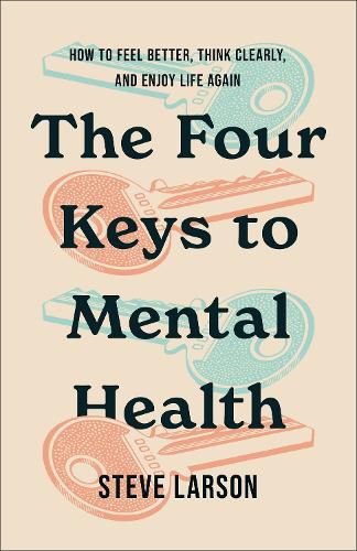 Cover image for The Four Keys to Mental Health