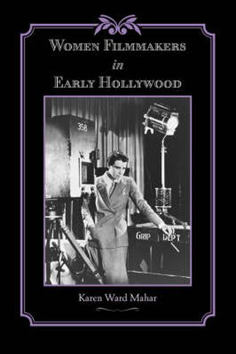 Cover image for Women Filmmakers in Early Hollywood