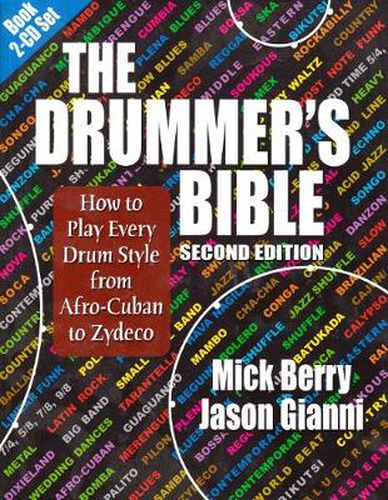 Cover image for The Drummer's Bible: How to Play Every Drum Style from Afro-Cuban to Zydeco