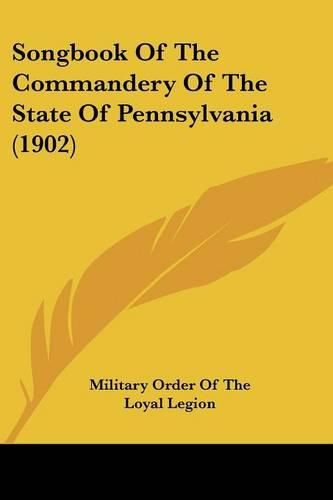 Cover image for Songbook of the Commandery of the State of Pennsylvania (1902)