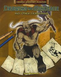 Cover image for Drawing the Minotaur and Other Demihumans