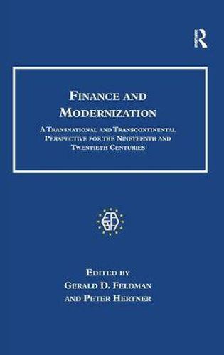 Cover image for Finance and Modernization: A Transnational and Transcontinental Perspective for the Nineteenth and Twentieth Centuries