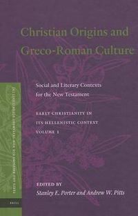 Cover image for Christian Origins and Greco-Roman Culture: Social and Literary Contexts for the New Testament