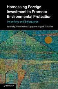 Cover image for Harnessing Foreign Investment to Promote Environmental Protection: Incentives and Safeguards