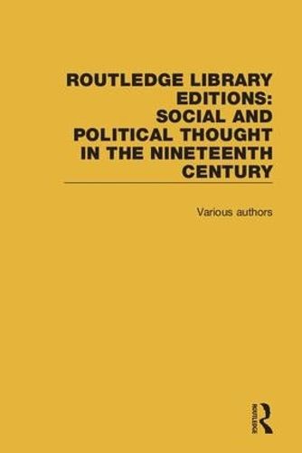 Cover image for Routledge Library Editions: Social and Political Thought in the Nineteenth Century