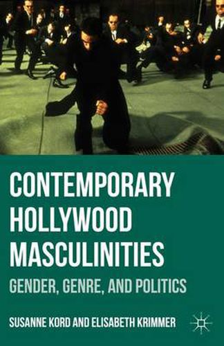 Cover image for Contemporary Hollywood Masculinities: Gender, Genre, and Politics