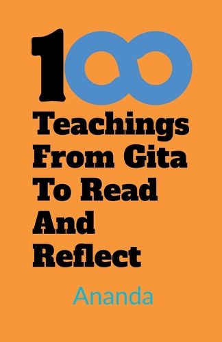 Cover image for 100 Teachings From Gita To Read And Reflect