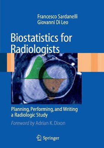 Cover image for Biostatistics for Radiologists: Planning, Performing, and Writing a Radiologic Study