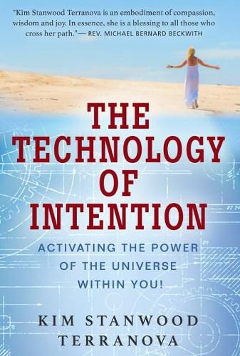 Cover image for The Technology of Intention: Activating the Power of the Universe within You!