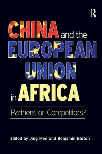 Cover image for China and the European Union in Africa: Partners or Competitors?