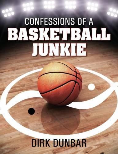 Cover image for Confessions of a Basketball Junkie