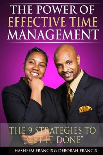 Cover image for The Power of Effective Time Management: The 9 Strategies To Get It Done