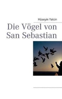 Cover image for Die Voegel von San Sebastian