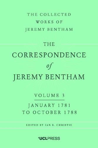 The Correspondence of Jeremy Bentham, Volume 3: January 1781 to October 1788