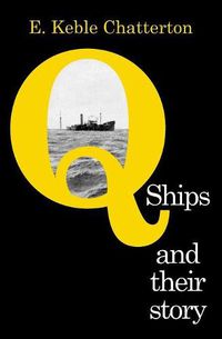 Cover image for Q-Ships and Their Story