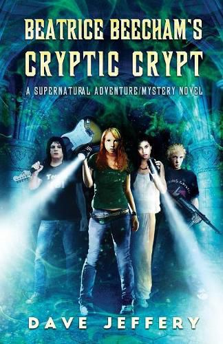 Cover image for Beatrice Beecham's Cryptic Crypt: A Supernatural Adventure/Mystery Novel