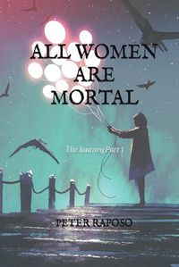 Cover image for All Women Are Mortal